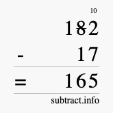 Calculate 182 minus 17 using long subtraction Calculate 182 minus 17 using long subtraction