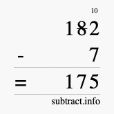 Calculate 182 minus 7 using long subtraction