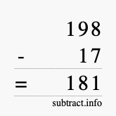 Calculate 198 minus 17 using long subtraction Calculate 198 minus 17 using long subtraction