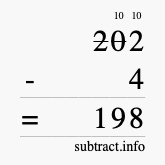 Calculate 202 minus 4 using long subtraction Calculate 202 minus 4 using long subtraction