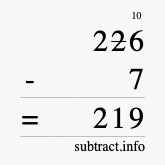 Calculate 226 minus 7 using long subtraction