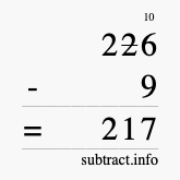 Calculate 226 minus 9 using long subtraction Calculate 226 minus 9 using long subtraction