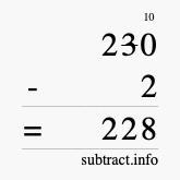 Calculate 230 minus 2 using long subtraction Calculate 230 minus 2 using long subtraction