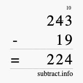 Calculate 243 minus 19 using long subtraction Calculate 243 minus 19 using long subtraction