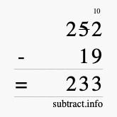 Calculate 252 minus 19 using long subtraction Calculate 252 minus 19 using long subtraction