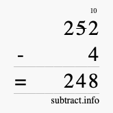 Calculate 252 minus 4 using long subtraction