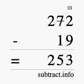 Calculate 272 minus 19 using long subtraction Calculate 272 minus 19 using long subtraction