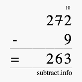 Calculate 272 minus 9 using long subtraction