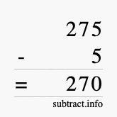 Calculate 275 minus 5 using long subtraction