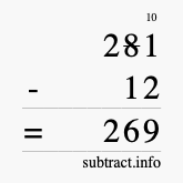 Calculate 281 minus 12 using long subtraction Calculate 281 minus 12 using long subtraction