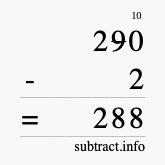 Calculate 290 minus 2 using long subtraction