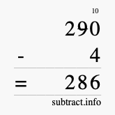 Calculate 290 minus 4 using long subtraction