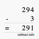 Calculate 294 minus 3 using long subtraction