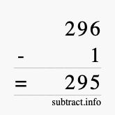 Calculate 296 minus 1 using long subtraction