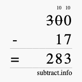 Calculate 300 minus 17 using long subtraction Calculate 300 minus 17 using long subtraction