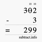 Calculate 302 minus 3 using long subtraction Calculate 302 minus 3 using long subtraction