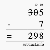 Calculate 305 minus 7 using long subtraction