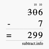 Calculate 306 minus 7 using long subtraction