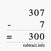 Calculate 307 minus 7 using long subtraction