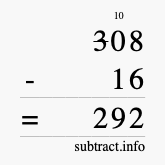 Calculate 308 minus 16 using long subtraction