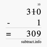 Calculate 310 minus 1 using long subtraction
