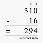 Calculate 310 minus 16 using long subtraction Calculate 310 minus 16 using long subtraction
