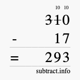 Calculate 310 minus 17 using long subtraction