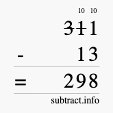 Calculate 311 minus 13 using long subtraction