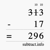 Calculate 313 minus 17 using long subtraction