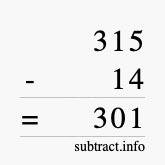 Calculate 315 minus 14 using long subtraction