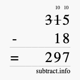 Calculate 315 minus 18 using long subtraction