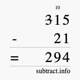 Calculate 315 minus 21 using long subtraction Calculate 315 minus 21 using long subtraction