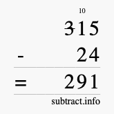 Calculate 315 minus 24 using long subtraction Calculate 315 minus 24 using long subtraction