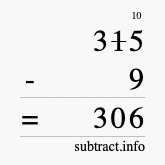 Calculate 315 minus 9 using long subtraction