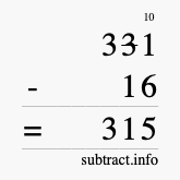 Calculate 331 minus 16 using long subtraction Calculate 331 minus 16 using long subtraction