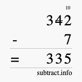Calculate 342 minus 7 using long subtraction