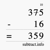 Calculate 375 minus 16 using long subtraction Calculate 375 minus 16 using long subtraction