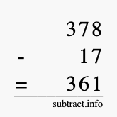 Calculate 378 minus 17 using long subtraction Calculate 378 minus 17 using long subtraction