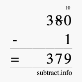 Calculate 380 minus 1 using long subtraction