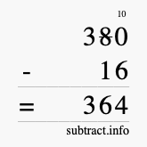 Calculate 380 minus 16 using long subtraction Calculate 380 minus 16 using long subtraction