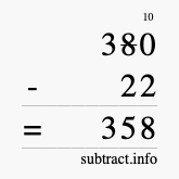 Calculate 380 minus 22 using long subtraction Calculate 380 minus 22 using long subtraction