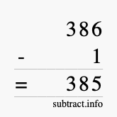 Calculate 386 minus 1 using long subtraction