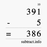 Calculate 391 minus 5 using long subtraction Calculate 391 minus 5 using long subtraction