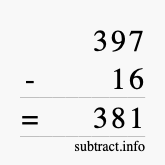 Calculate 397 minus 16 using long subtraction Calculate 397 minus 16 using long subtraction