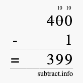 Calculate 400 minus 1 using long subtraction