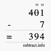 Calculate 401 minus 7 using long subtraction