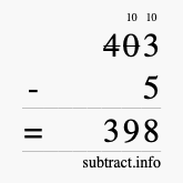 Calculate 403 minus 5 using long subtraction Calculate 403 minus 5 using long subtraction