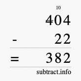 Calculate 404 minus 22 using long subtraction Calculate 404 minus 22 using long subtraction