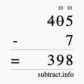 Calculate 405 minus 7 using long subtraction