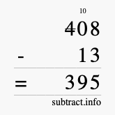 Calculate 408 minus 13 using long subtraction